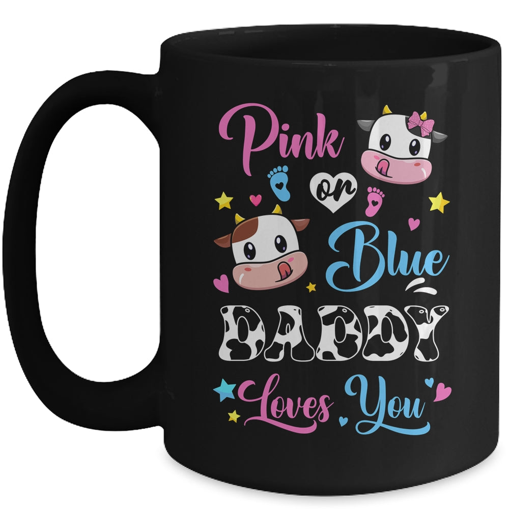 Pink Or Blue Daddy Loves You Cow Baby Gender Reveal Mug | siriusteestore