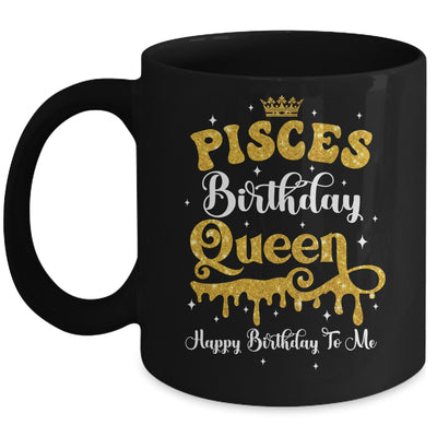 Pisces Birthday Queen Happy Birthday To Me Women Mug | siriusteestore