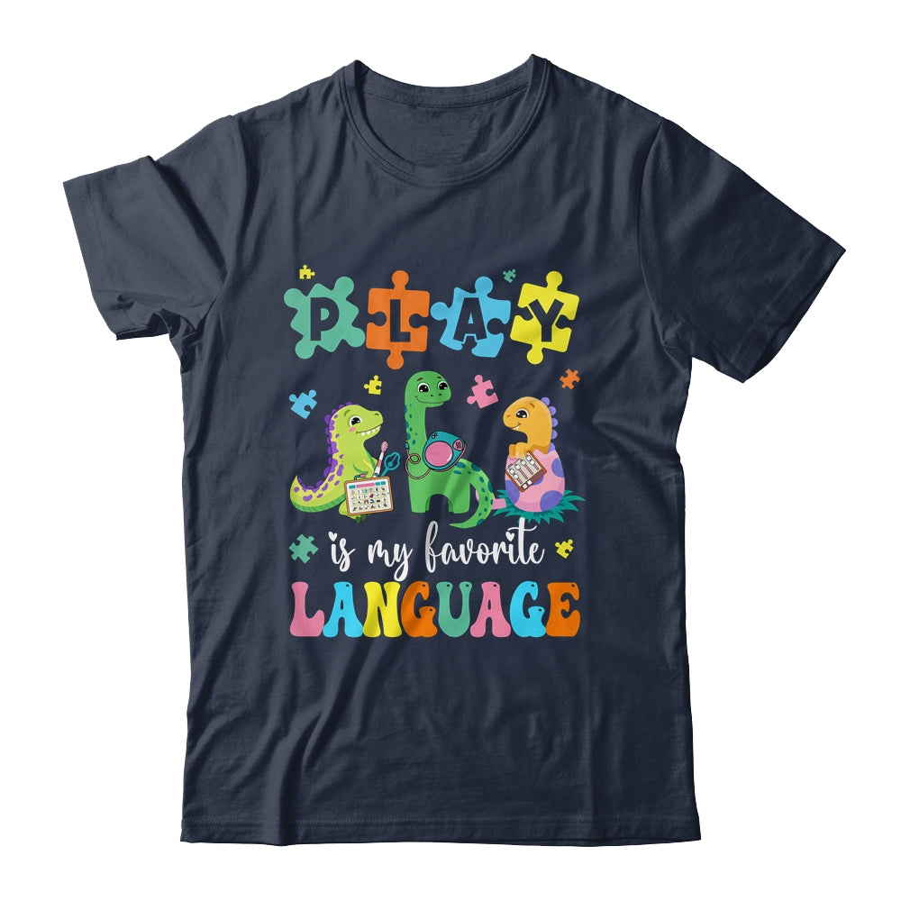 Play Is My Favorite Language Dinosaurs Speech Therapy SLP Shirt & Tank Top | siriusteestore