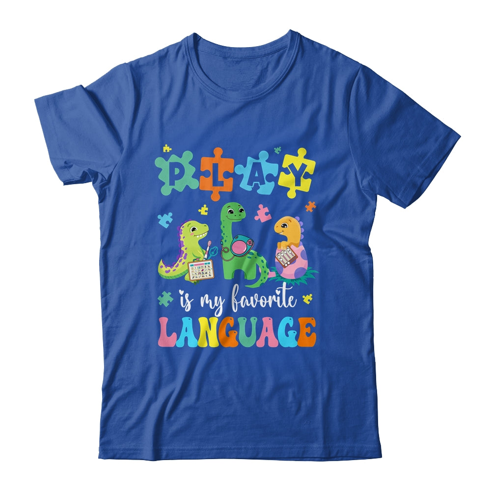 Play Is My Favorite Language Dinosaurs Speech Therapy SLP Shirt & Tank Top | siriusteestore