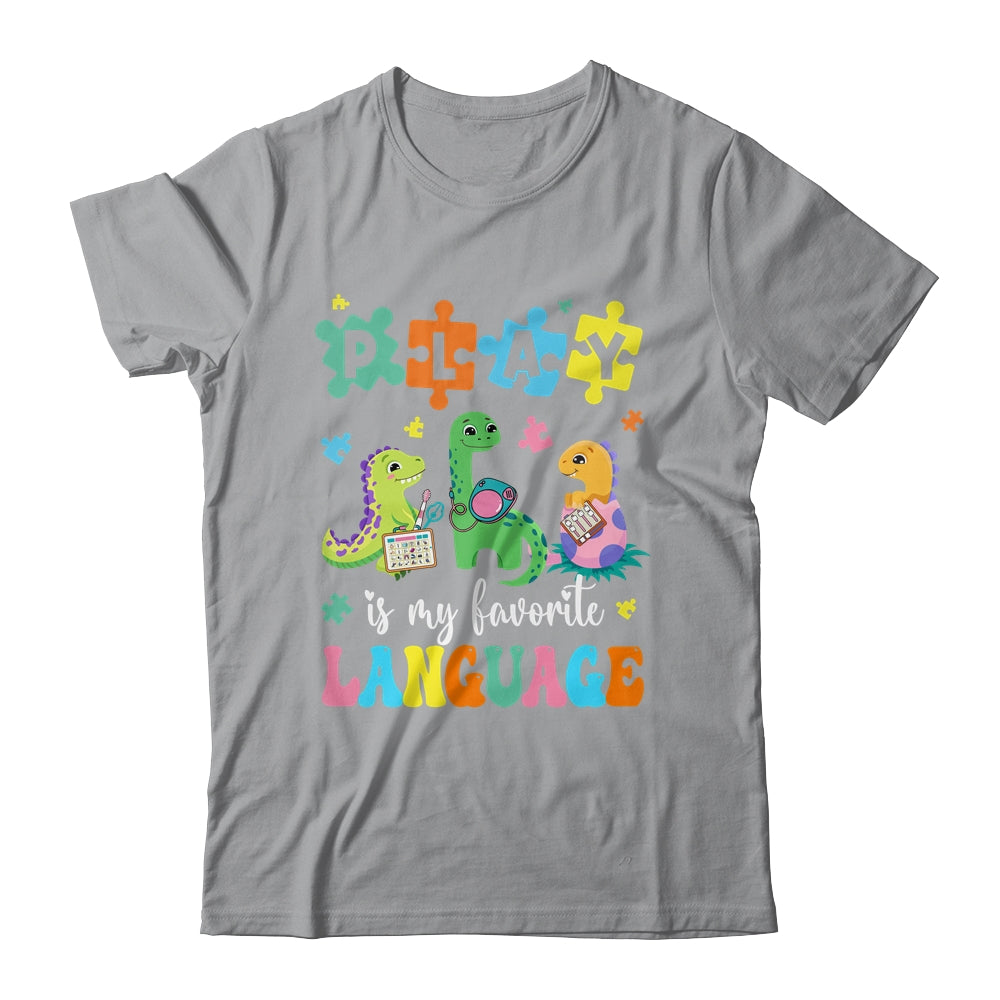 Play Is My Favorite Language Dinosaurs Speech Therapy SLP Shirt & Tank Top | siriusteestore