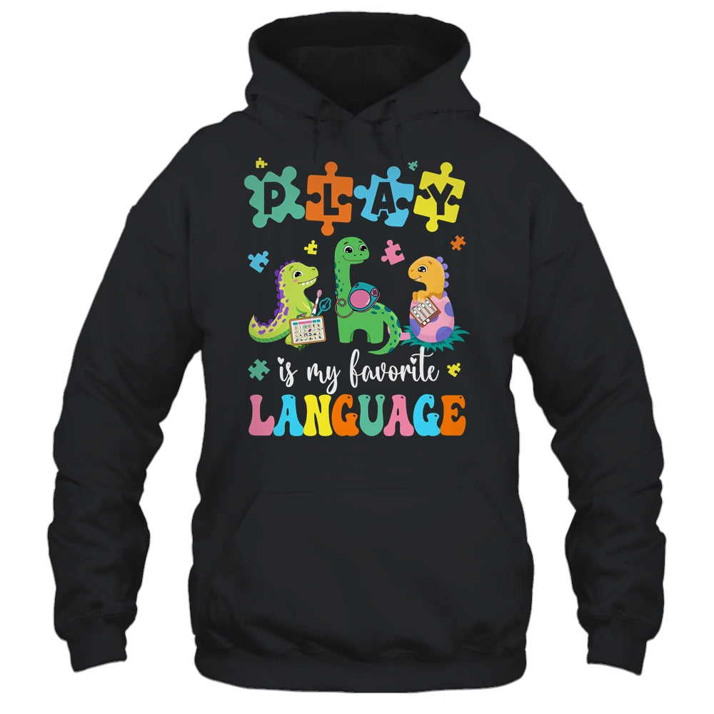 Play Is My Favorite Language Dinosaurs Speech Therapy SLP Shirt & Tank Top | siriusteestore