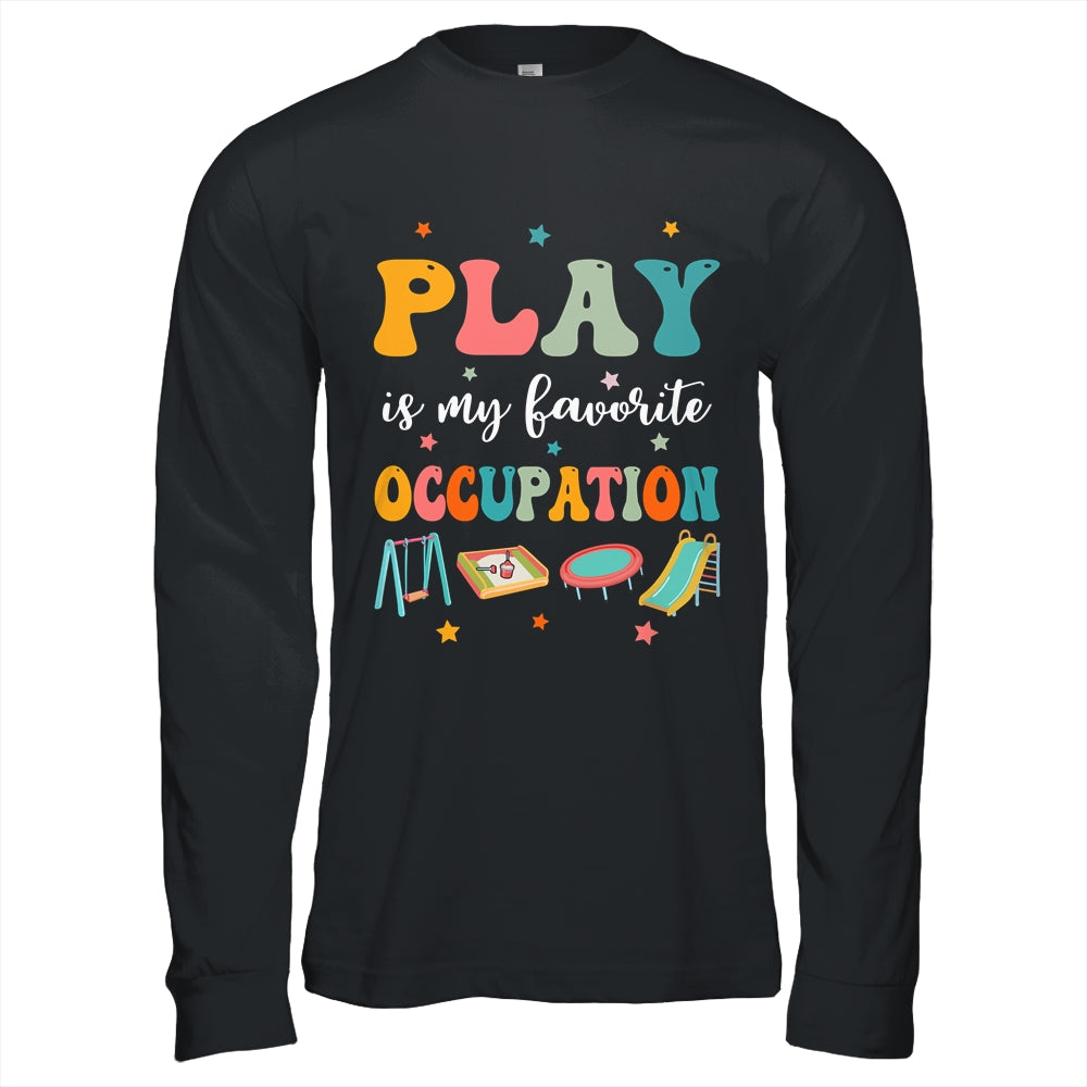 Play Is My Favorite Occupation Occupational Therapy Women Shirt & Hoodie | siriusteestore