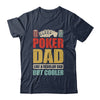 Poker Dad Funny Men Casino Play Card Gambler Poker Gambling Shirt & Tank Top | siriusteestore