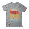 Poker Dad Funny Men Casino Play Card Gambler Poker Gambling Shirt & Tank Top | siriusteestore
