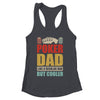 Poker Dad Funny Men Casino Play Card Gambler Poker Gambling Shirt & Tank Top | siriusteestore