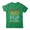 Pop Is My Favorite Name Funny Father's Day Pop Shirt & Hoodie | siriusteestore
