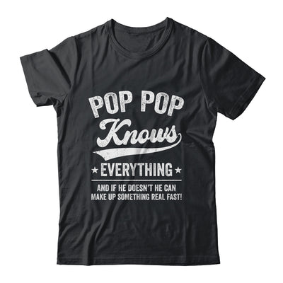 Pop Pop Knows Everything Fathers Day Birthday Christmas Shirt & Hoodie | siriusteestore
