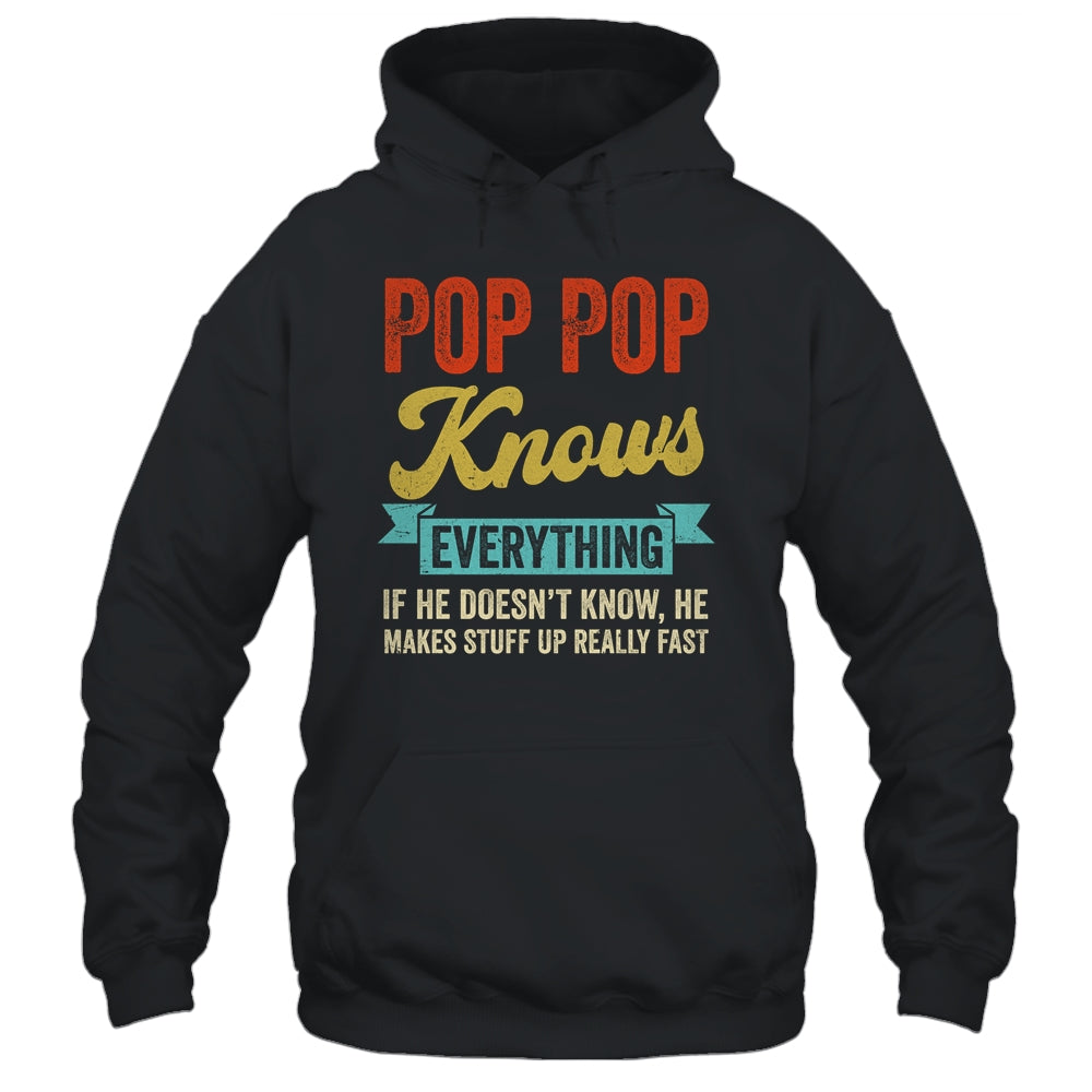 Pop Pop Knows Everything Funny Father's Day Pop Pop Shirt & Hoodie | siriusteestore