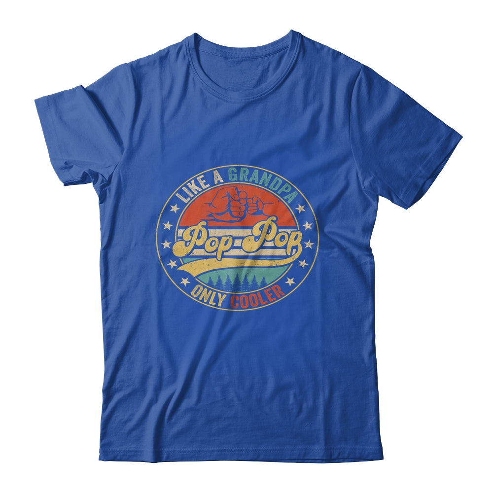 Pop Pop Like A Grandpa Only Cooler Retro Funny Fathers Day Shirt & Hoodie | siriusteestore