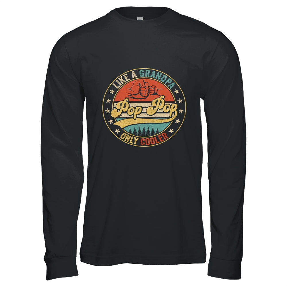 Pop Pop Like A Grandpa Only Cooler Retro Funny Fathers Day Shirt & Hoodie | siriusteestore