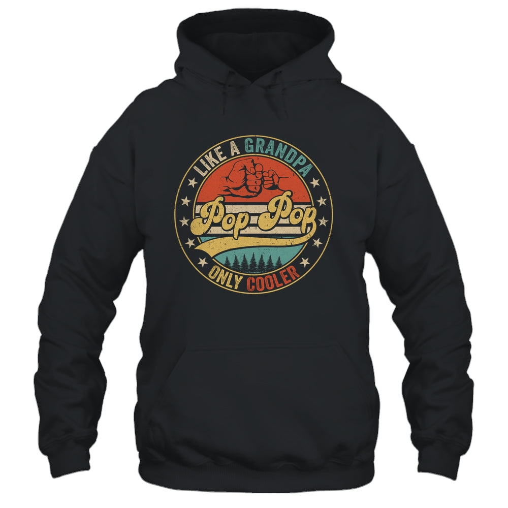 Pop Pop Like A Grandpa Only Cooler Retro Funny Fathers Day Shirt & Hoodie | siriusteestore