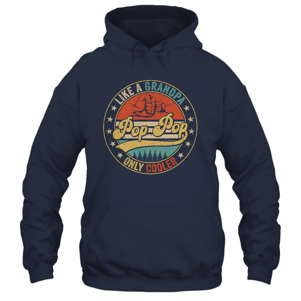 Pop Pop Like A Grandpa Only Cooler Retro Funny Fathers Day Shirt & Hoodie | siriusteestore