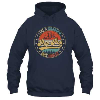 Pop Pop Like A Grandpa Only Cooler Retro Funny Fathers Day Shirt & Hoodie | siriusteestore