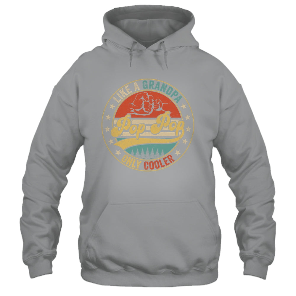 Pop Pop Like A Grandpa Only Cooler Retro Funny Fathers Day Shirt & Hoodie | siriusteestore