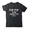 Pop Pop To Be 2025 Loading Promoted To Pop Pop Est 2025 Shirt & Hoodie | siriusteestore