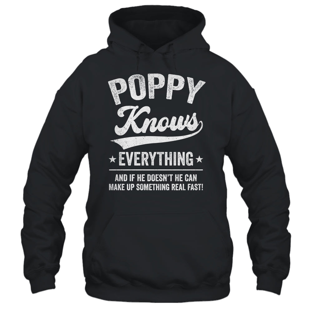 Poppy Knows Everything Fathers Day Birthday Christmas Shirt & Hoodie | siriusteestore