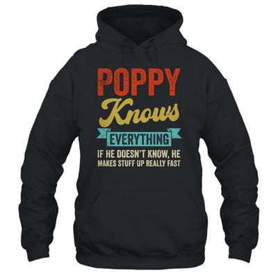 Poppy Knows Everything Funny Father's Day Poppy Shirt & Hoodie | siriusteestore