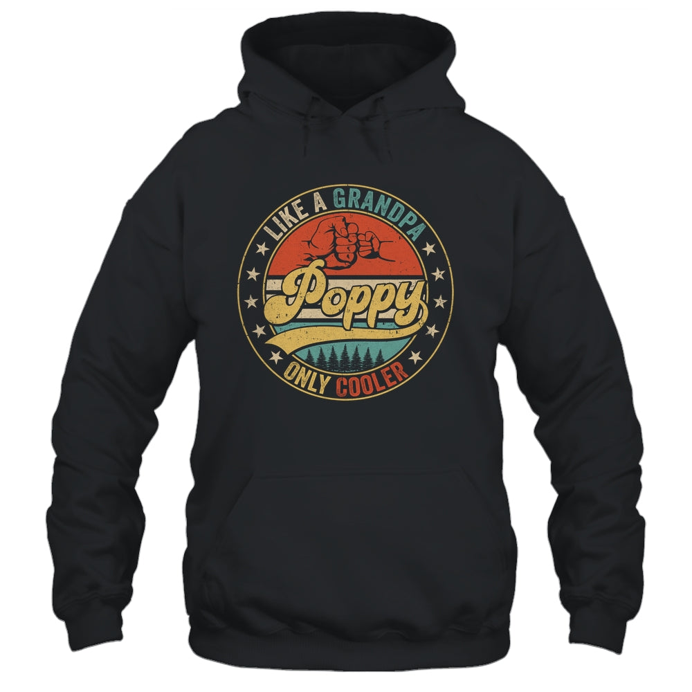 Poppy Like A Grandpa Only Cooler Retro Funny Dad Fathers Day Shirt & Hoodie | siriusteestore
