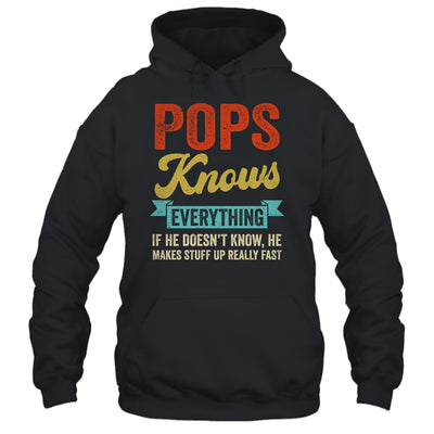 Pops Knows Everything Funny Father's Day Pops Shirt & Hoodie | siriusteestore