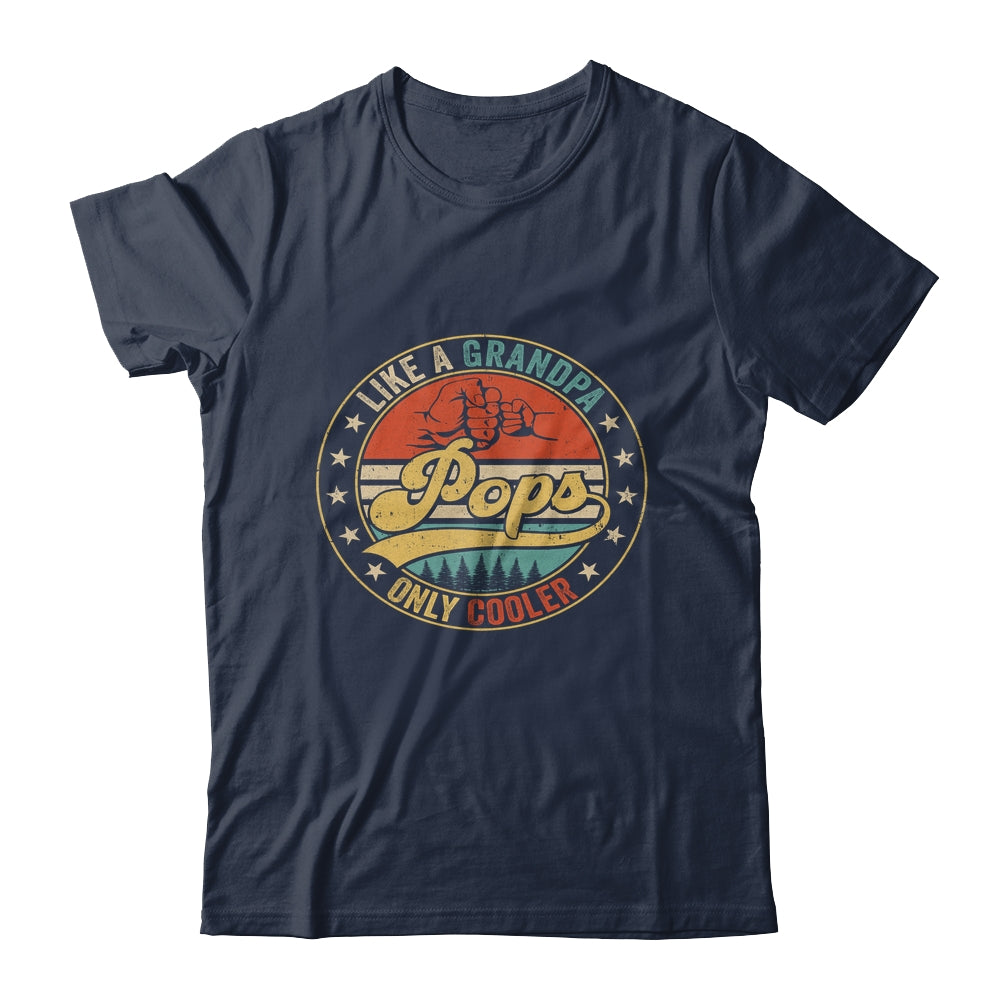 Pops Like A Grandpa Only Cooler Retro Funny Dad Fathers Day Shirt & Hoodie | siriusteestore