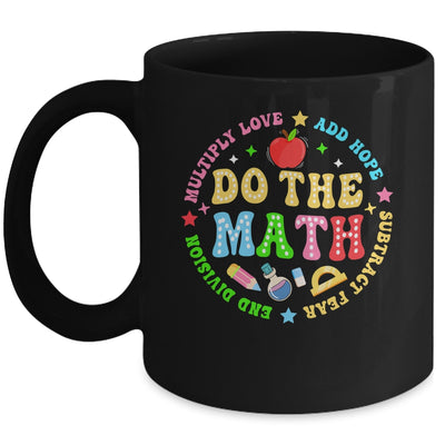 Positive Quote Inspiring Slogan Love Hope Fear Do The Math Mug | siriusteestore