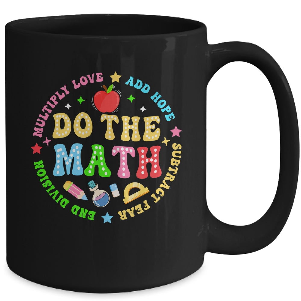Positive Quote Inspiring Slogan Love Hope Fear Do The Math Mug | siriusteestore