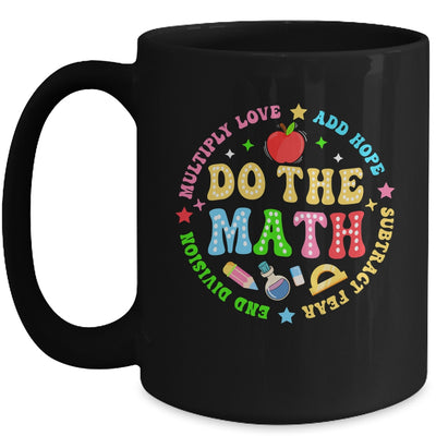 Positive Quote Inspiring Slogan Love Hope Fear Do The Math Mug | siriusteestore