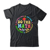Positive Quote Inspiring Slogan Love Hope Fear Do The Math Shirt & Hoodie | siriusteestore