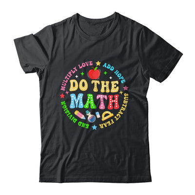 Positive Quote Inspiring Slogan Love Hope Fear Do The Math Shirt & Hoodie | siriusteestore