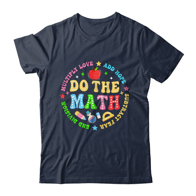 Positive Quote Inspiring Slogan Love Hope Fear Do The Math Shirt & Hoodie | siriusteestore