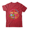 Positive Quote Inspiring Slogan Love Hope Fear Do The Math Shirt & Hoodie | siriusteestore