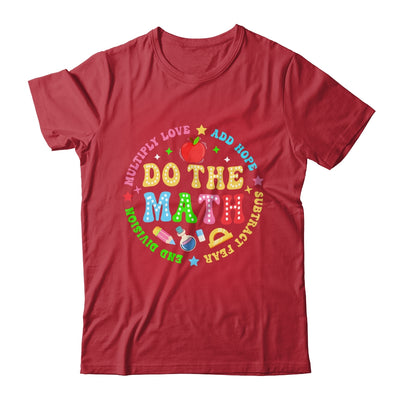 Positive Quote Inspiring Slogan Love Hope Fear Do The Math Shirt & Hoodie | siriusteestore