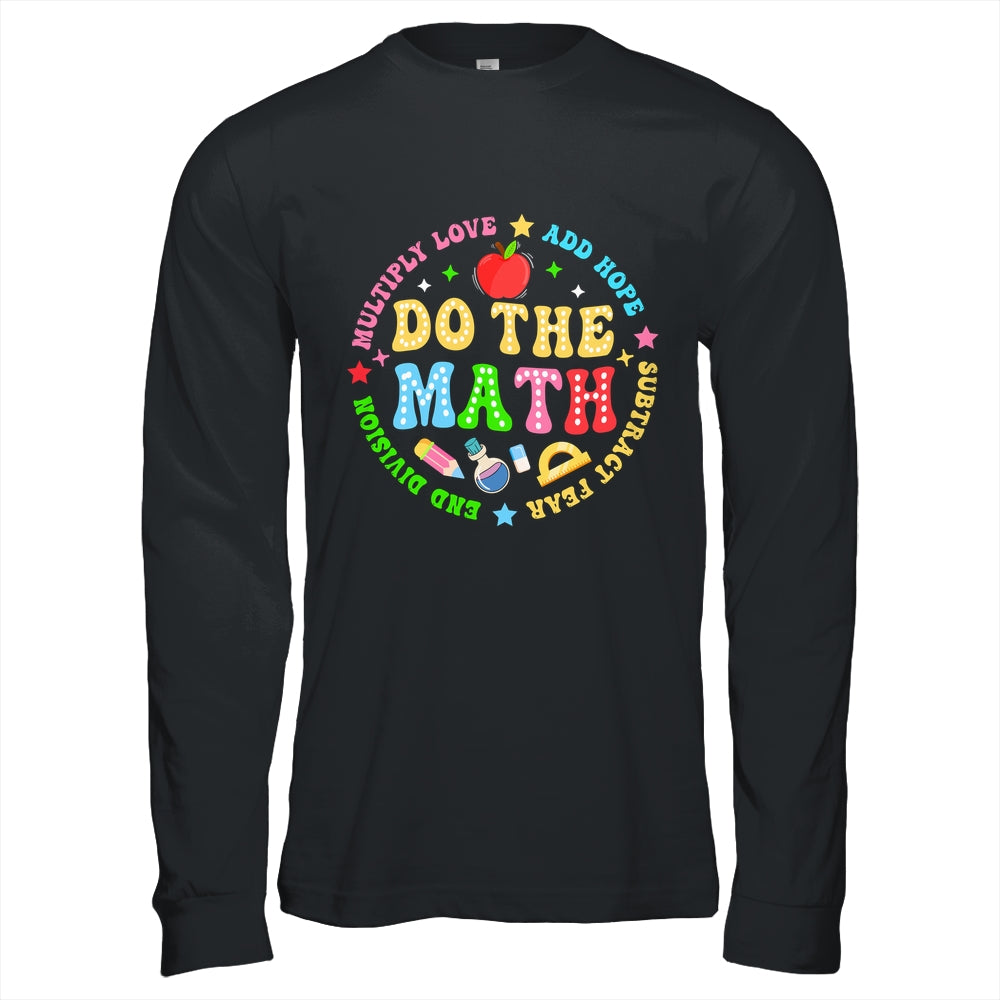 Positive Quote Inspiring Slogan Love Hope Fear Do The Math Shirt & Hoodie | siriusteestore
