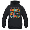 Positive Reinforcement Is My Love Language Behavior Analyst Shirt & Hoodie | siriusteestore