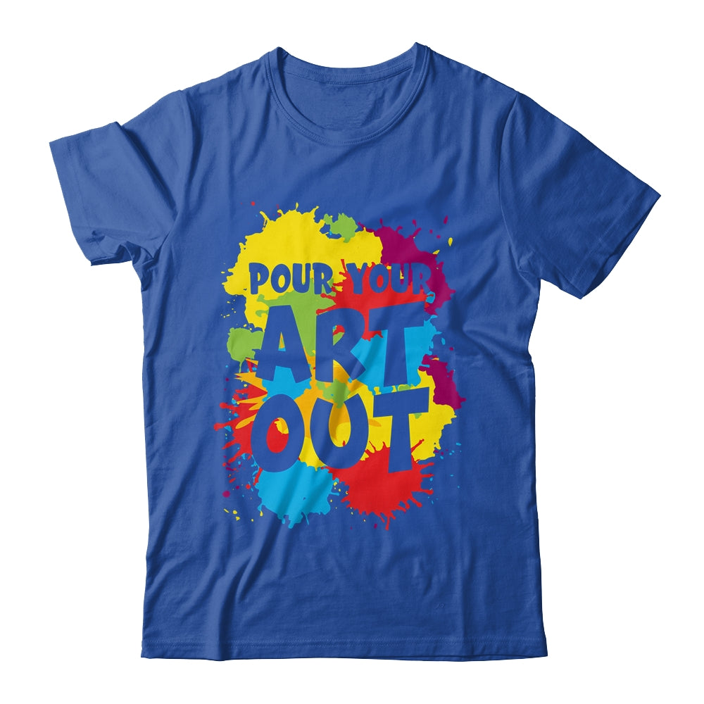 Pour Your Art Out For Men Women Painter Art Teacher Artist Shirt & Tank Top | siriusteestore