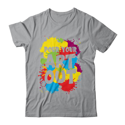 Pour Your Art Out For Men Women Painter Art Teacher Artist Shirt & Tank Top | siriusteestore