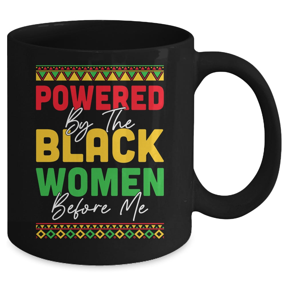 Powered By The Black Women Before Me Black History African Mug | siriusteestore