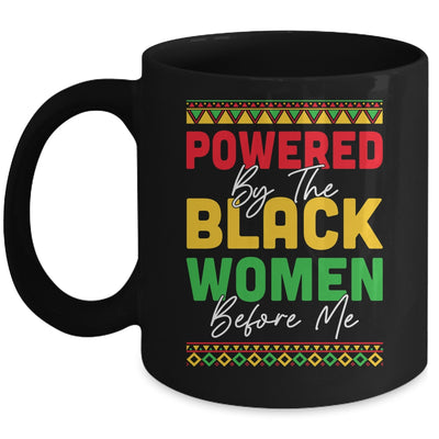 Powered By The Black Women Before Me Black History African Mug | siriusteestore