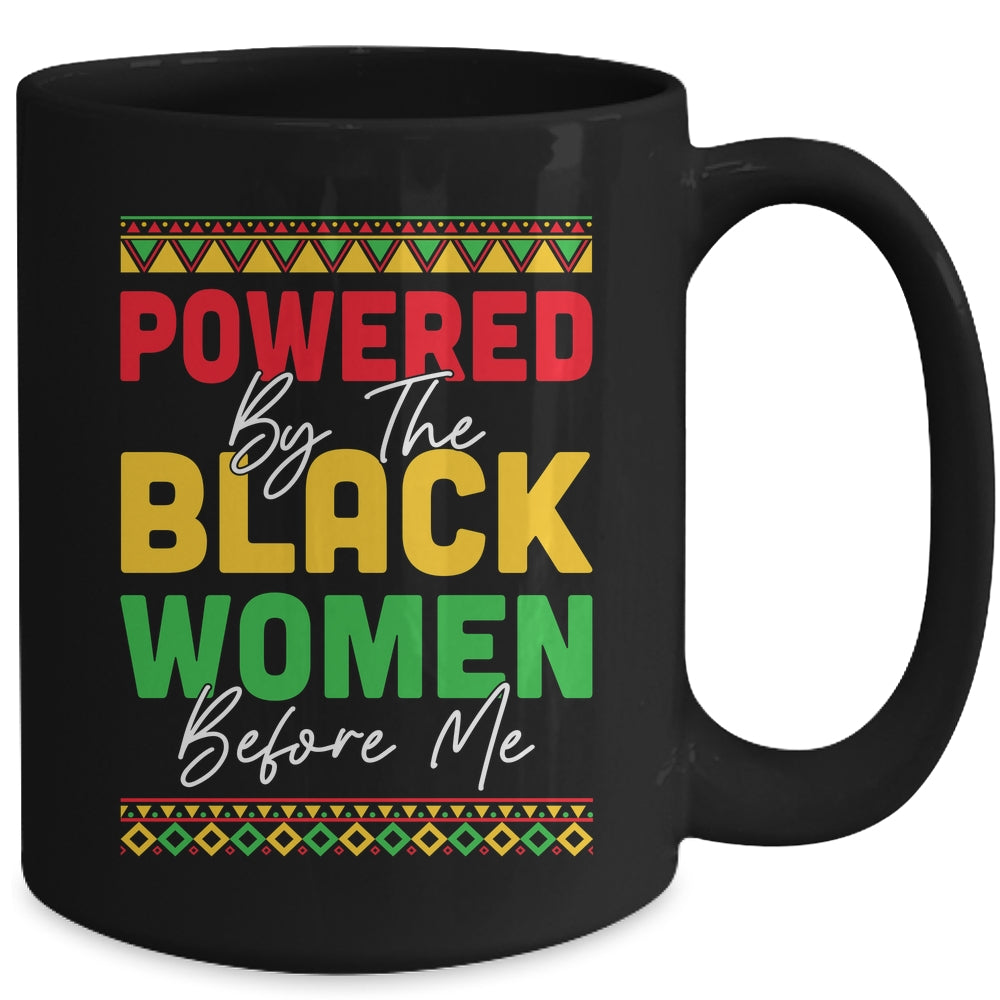 Powered By The Black Women Before Me Black History African Mug | siriusteestore