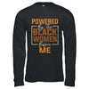 Powered By The Black Women Before Me Black History Month Shirt & Hoodie | siriusteestore