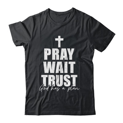 Pray Wait Trust Christian Inspirational Faith For Men Women Shirt & Hoodie | siriusteestore