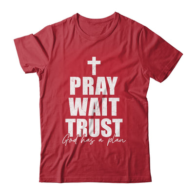 Pray Wait Trust Christian Inspirational Faith For Men Women Shirt & Hoodie | siriusteestore