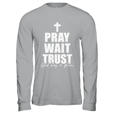 Pray Wait Trust Christian Inspirational Faith For Men Women Shirt & Hoodie | siriusteestore