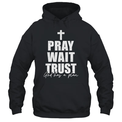 Pray Wait Trust Christian Inspirational Faith For Men Women Shirt & Hoodie | siriusteestore