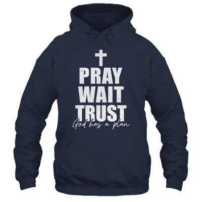 Pray Wait Trust Christian Inspirational Faith For Men Women Shirt & Hoodie | siriusteestore