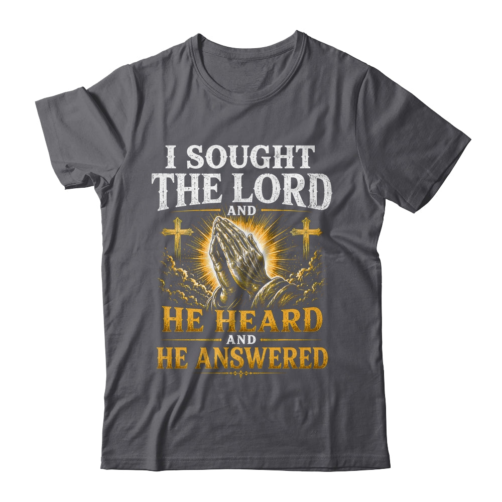 Praying Hands I Sought The Lord Christian Men Women Shirt & Hoodie | siriusteestore