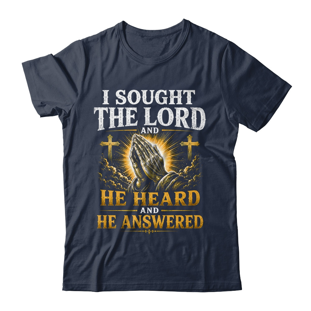 Praying Hands I Sought The Lord Christian Men Women Shirt & Hoodie | siriusteestore