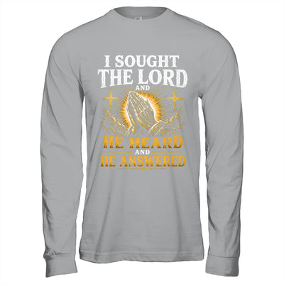 Praying Hands I Sought The Lord Christian Men Women Shirt & Hoodie | siriusteestore