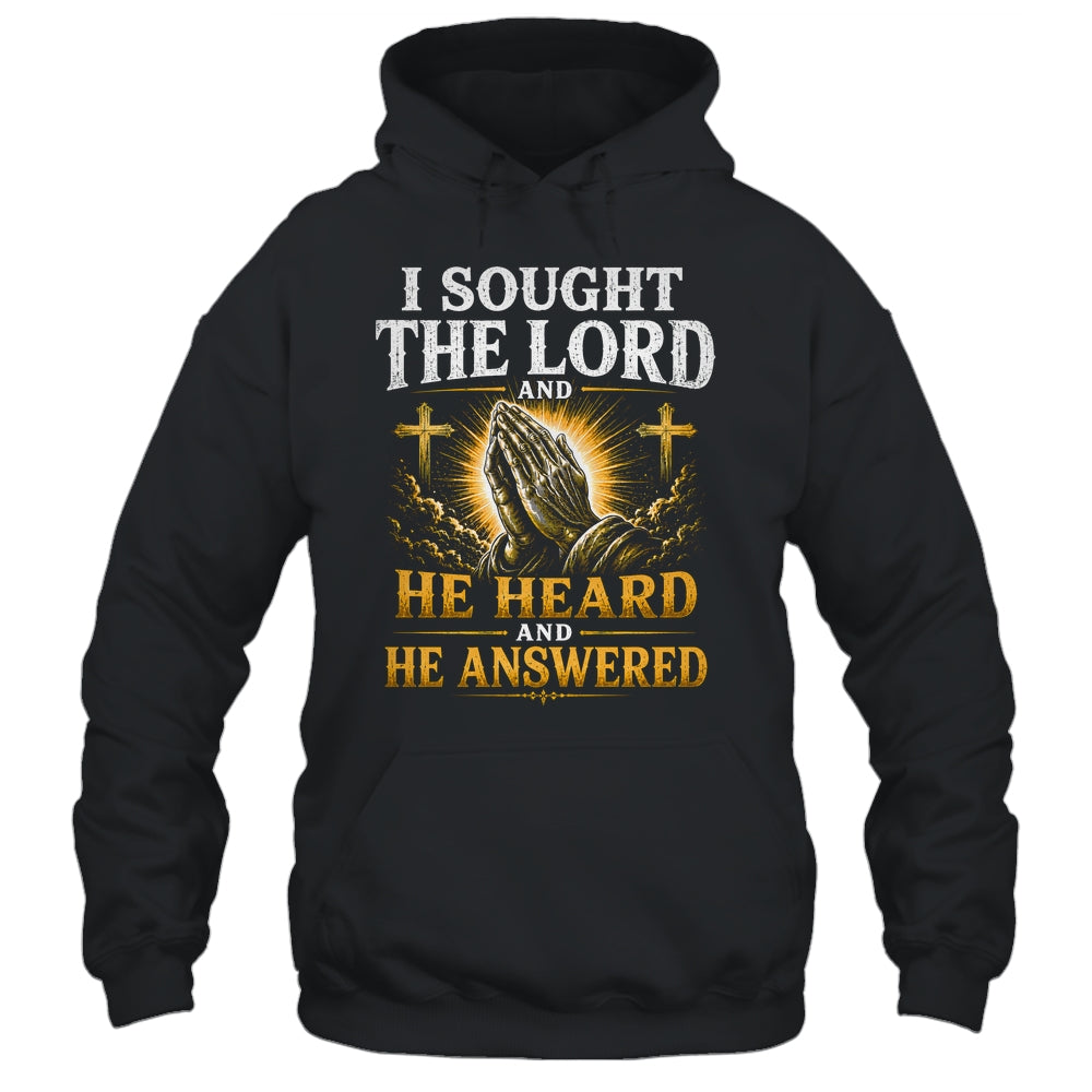 Praying Hands I Sought The Lord Christian Men Women Shirt & Hoodie | siriusteestore